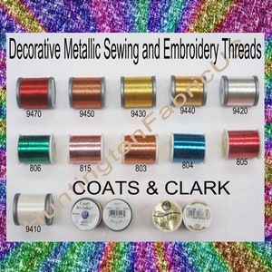 May include: Assortment of Coats & Clark metallic sewing and embroidery threads in various colours, including gold, silver, red, green, blue, and copper. The thread spools are labelled with their corresponding numbers.