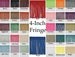 4-inch Fringe Trims by the yard - 32 Colors 