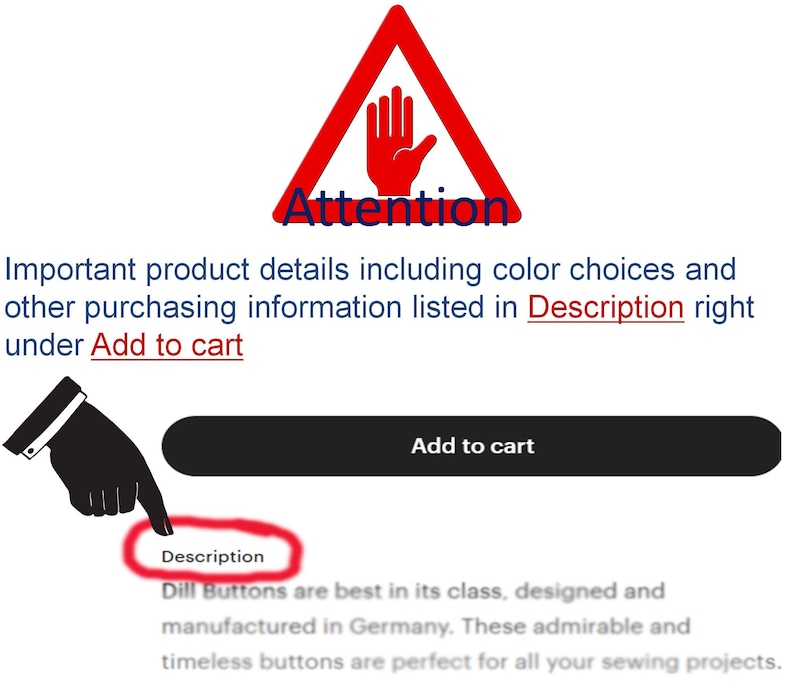 May include: Red triangle with a hand symbol and the word "Attention" in white. Text below the triangle reads: "Important product details including color choices and other purchasing information listed in Description right under Add to cart". A black button reads "Add to cart". A red rectangle with the word "Description" is highlighted.