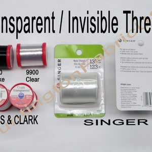 May include: Three spools of thread, one black, one clear, and one white, labeled "9950 Smoke", "9900 Clear", and "Coats Transparent". A Singer brand spool of clear nylon thread is also shown with a label that reads "Nylon Thread, Hilo de nylon, Fil de nylon, 130 yds, 123 m".