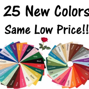 May include: A color chart with 25 fabric swatches in various colors, including turquoise, lavender, royal, ivory, peach, powder blue, aqua, mint, brown, purple, orange, fuchsia, navy, pink, kelly, black, khaki, French blue, lime, kiwi, red, beige, off white, champagne, chocolate, light pink, apricot, brick, dark grey, dark orange, grey, silver, raspberry, blue, cherry, rust, lipstick, white, butter, hunter, sun, forest green, sage, light mint, mauve, and light fuchsia. The text "25 New Colors Same Low Price!!" is at the top of the chart.