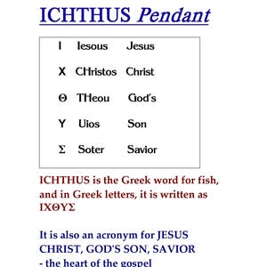 May include: A white background with the text "ICHTHUS Pendant" in blue. Below, a table lists the Greek letters and their English translations, including "Jesus," "Christ," and "Savior." The text explains that ICHTHUS means fish.