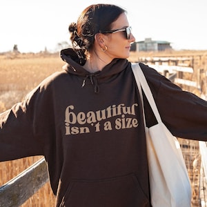 Beautiful Isn't a size Hoodie Body Positive Body Positivity Hoodie Mental health Hoodie Self love Hoodie Trendy Hoodie Retro Hoodie