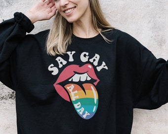 Say Gay Sweatshirt LGBTQ Sweatshirt Gay Sweatshirt Human Rights Sweatshirt Pride Month Sweatshirt Equality Sweatshirt Cute Pride Sweater