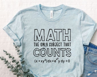 Math The Only Subject That Counts T-Shirt High School Algebra Teacher Tee Funny Math Teacher Tee Teacher Shirt Math Geek Math Professor