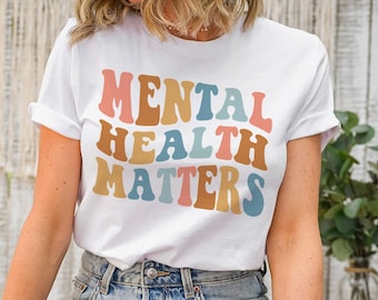 Mental health Matters Shirt, Mental Health Shirt, Mental Health Awareness Shirt, Anxiety Shirt, Therapist Shirt, Psychologist Shirt