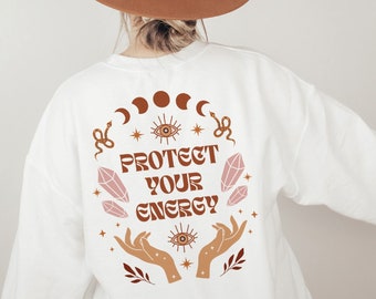 Protect Your Energy Sweatshirt Witchy Sweatshirt Witchy Clothes Moon Sweatshirt Witchy Aesthetic Mystical Sweatshirt Crystal Sweatshirt