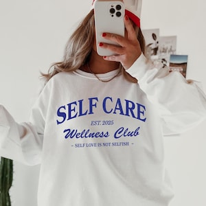 Self Care Wellness Club Sweatshirt Self Care Sweatshirt Mental health Sweatshirt Body positivity Crewneck Self love Sweatshirt Retro Sweater