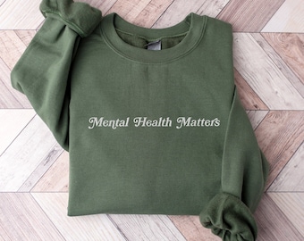 Mental Health Matters Sweatshirt Embroidered Sweatshirt Mental Health Sweatshirt  Embroidered Crewneck Vintage Sweatshirt