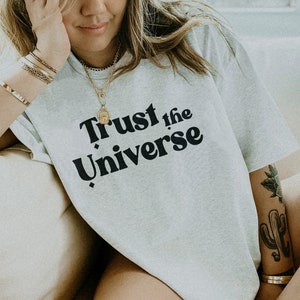 Manifestation Shirt, Trust the Universe Shirt, Spiritual Tee, Spirituality Gift, Law of Attraction tshirt