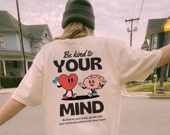 Be Kind to Your Mind Shirt Anxiety Shirt Therapist Shirt Therapy Shirt Mental Health Gifts Neurodiversity Shirt Retro Shirt Self Love Tee