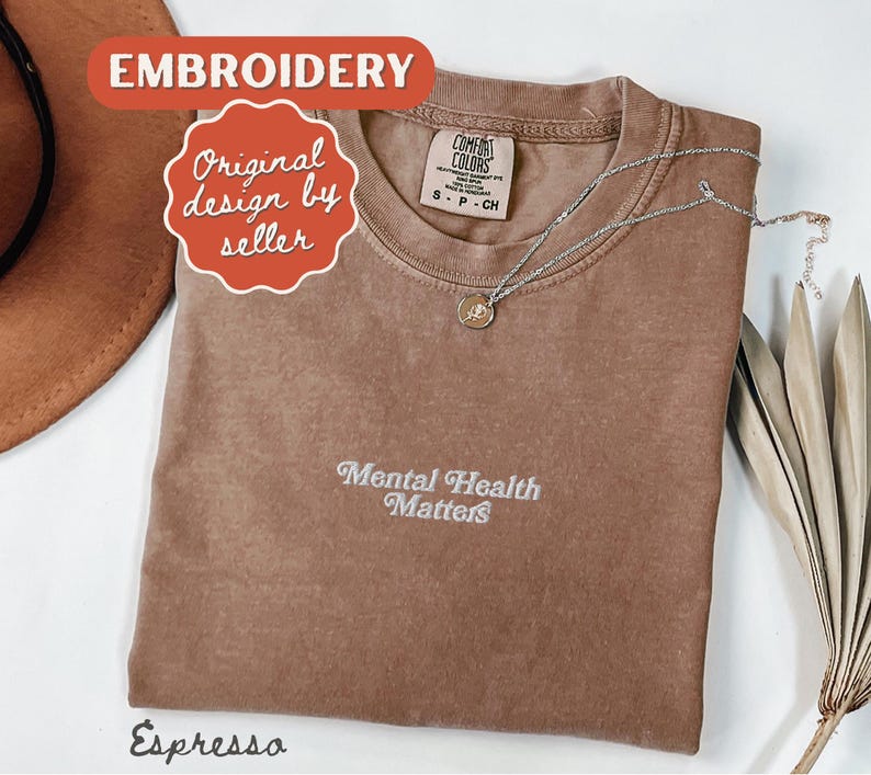 Embroidered Mental Health Matters Shirt, Comfort Colors T-shirt, Depression Tee, ADHD Gift, Neurodivergent Shirt Espresso