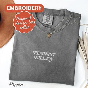 Feministisches Killjoy besticktes Shirt Frauenrechte Shirt Feministisches Shirt Anti-Patriarchat-Shirt Aktivistin Shirt soziale Gerechtigkeit Shirt Gleichheits-Top