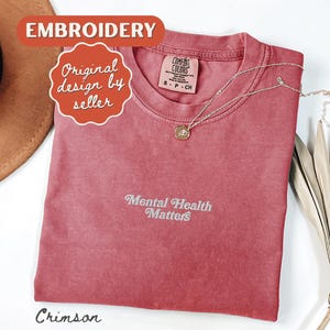 Embroidered Mental Health Matters Shirt, Comfort Colors T-shirt, Depression Tee, ADHD Gift, Neurodivergent Shirt Crimson