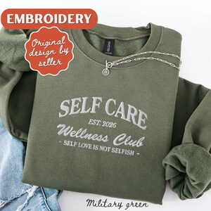 Self Care Sweatshirt Embroidered Crewneck Self Love Sweatshirt Vintage Sweatshirt Military Green