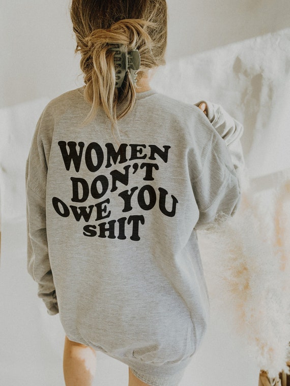 Feminist Sweatshirt Feminist Gift Feminist Sweater Feminist Clothing Feminist Gift Girl Power Crewneck Women Empowerment Sweatshirt Etsy UK