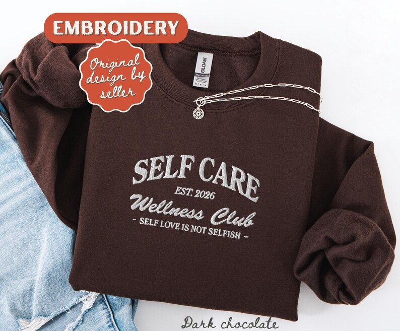 Self Care Sweatshirt Embroidered Crewneck Self Love Sweatshirt Vintage Sweatshirt Dark Chocolate