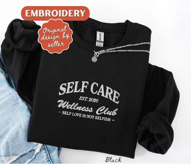 Self Care Sweatshirt Embroidered Crewneck Self Love Sweatshirt Vintage Sweatshirt Black