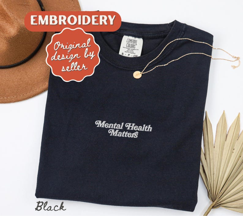 Embroidered Mental Health Matters Shirt, Comfort Colors T-shirt, Depression Tee, ADHD Gift, Neurodivergent Shirt Black