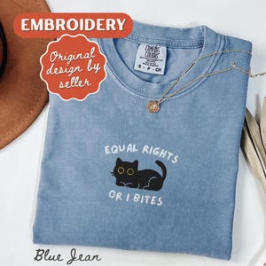 Equal Rights or I bites Embroidered Shirt Funny Feminist Shirt Human Rights Tee Social Justice Shirt Black Cat Shirt Anti Trump Shirt