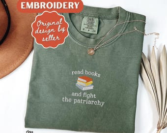 Feministisches besticktes Hemd Verbotene Bücher Hemd Lesen Sie Bücher und kämpfen Sie gegen das Patriarchat
