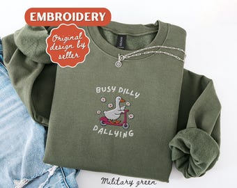 Embroidered Busy Dilly Dallying Sweatshirt Funny Crewneck for Women Lazy Day Top Silly Goose Sweatshirt Funny Gift Sarcasm Sweatshirt