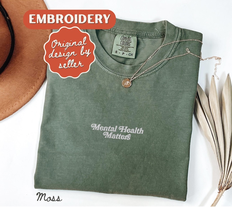 Embroidered Mental Health Matters Shirt, Comfort Colors T-shirt, Depression Tee, ADHD Gift, Neurodivergent Shirt Moss
