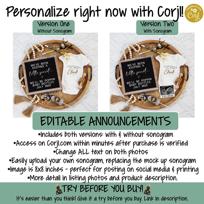 May include: An announcement design with two versions, one with and one without a sonogram. The design includes a letterboard, a baby onesie, and text that reads "We've been keeping a little secret... We'll be poppin' baby bottles July 2023".