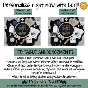 May include: Editable Halloween pregnancy announcement with two versions: one with a sonogram and one without. The announcement features a black and white ghost, a black and white letter board with the text "trick or treat our family is growing by two little feet! Baby Burton brewing until April 20XX", a black and white onesie with the text "It's the spooky news!", and a black and white wooden block spelling "baby".