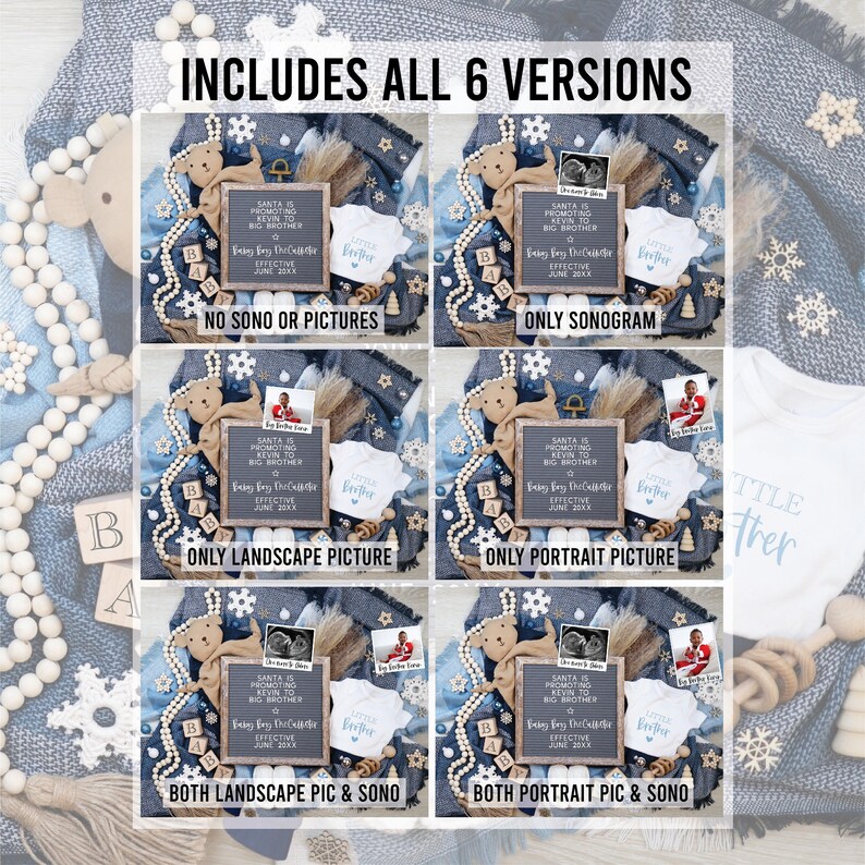 May include: Six different versions of a baby announcement featuring a chalkboard with the text "Santa is promoting Kevin to big brother. Baby boy due [date] effective June 2024."  The announcement also includes a white onesie with the text "Little Brother". The announcement is surrounded by blue and white decorations, including a wooden reindeer, snowflakes, and beads.