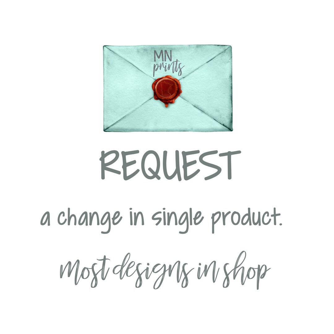 Request a Change in a Current Design Resize Color Change Etsy