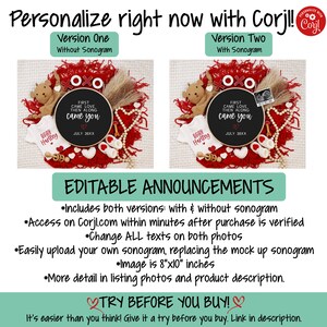May include: Editable announcement for a baby's arrival. Two versions are shown, one with and one without a sonogram. Both versions feature a red and white wreath with a black chalkboard sign that reads "First came love, then along came you." The sign also includes the date "July 20XX".