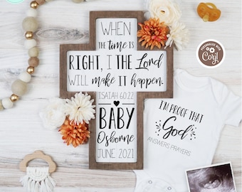 May include: A wooden cross with the text "WHEN THE TIME IS RIGHT, I THE LORD WILL MAKE IT HAPPEN. ISAIAH 60:22" and "BABY Osborne JUNE 2021". A white onesie with the text "I'M PROOF THAT GOD ANSWERS PRAYERS" and a small ultrasound image with the text "TINY MIRACLE".