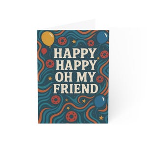 Phish Happy Happy Oh My Friend Greeting Card