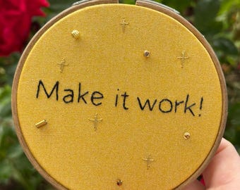 Project Runway "Make it work"  Tim Gunn 4'' Handmade embroidery
