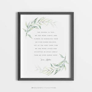Gospel Tim Keller Quote Printable, Christian Quote, Wall Art, Digital Download Print, Gift, Wall Decor, The Gospel Is This, You are more