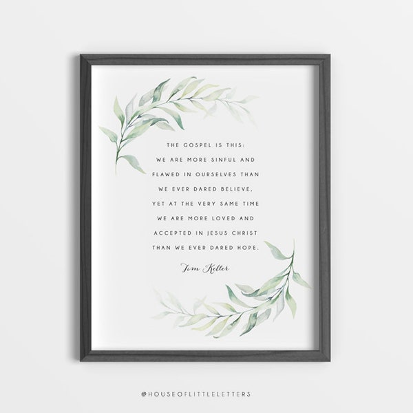 Gospel Tim Keller Quote Printable, Christian Quote, Wall Art, Digital Download Print, Gift, Wall Decor, The Gospel Is This, You are more