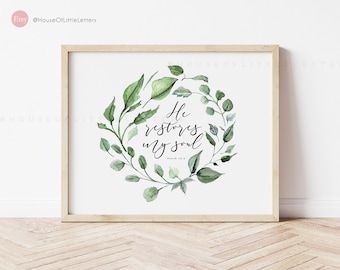 Psalm 23:3 He Restores My Soul Printable, Scripture, Bible Verse Wall Art, Print, Encouraging Gift, Home Decor, Christian Print, Gift