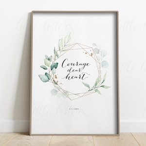 Coraggio caro cuore, CS Lewis citazione stampa arte della parete, stampabile, download digitale, arredamento per la casa, oro, eucalipto, botanico, foglie, letterario