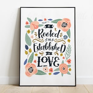 Bible Verse Print Wall Art, Scripture Printable, Christian Print, Wall Decor, Gift, Ephesians 3:17, Rooted in Love, Prayer, Faith, Floral
