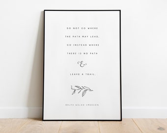 Cita de Ralph Waldo Emerson imprimible, No vayas a donde el camino pueda llevar // Arte de pared // Descarga digital // Regalo