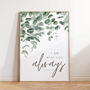 Bible Verse Wall Art, Scripture Printable, Matthew 28:20 Print Wall Decor Christian Gift, I am With You Always Print, Hope, Encouraging Boho