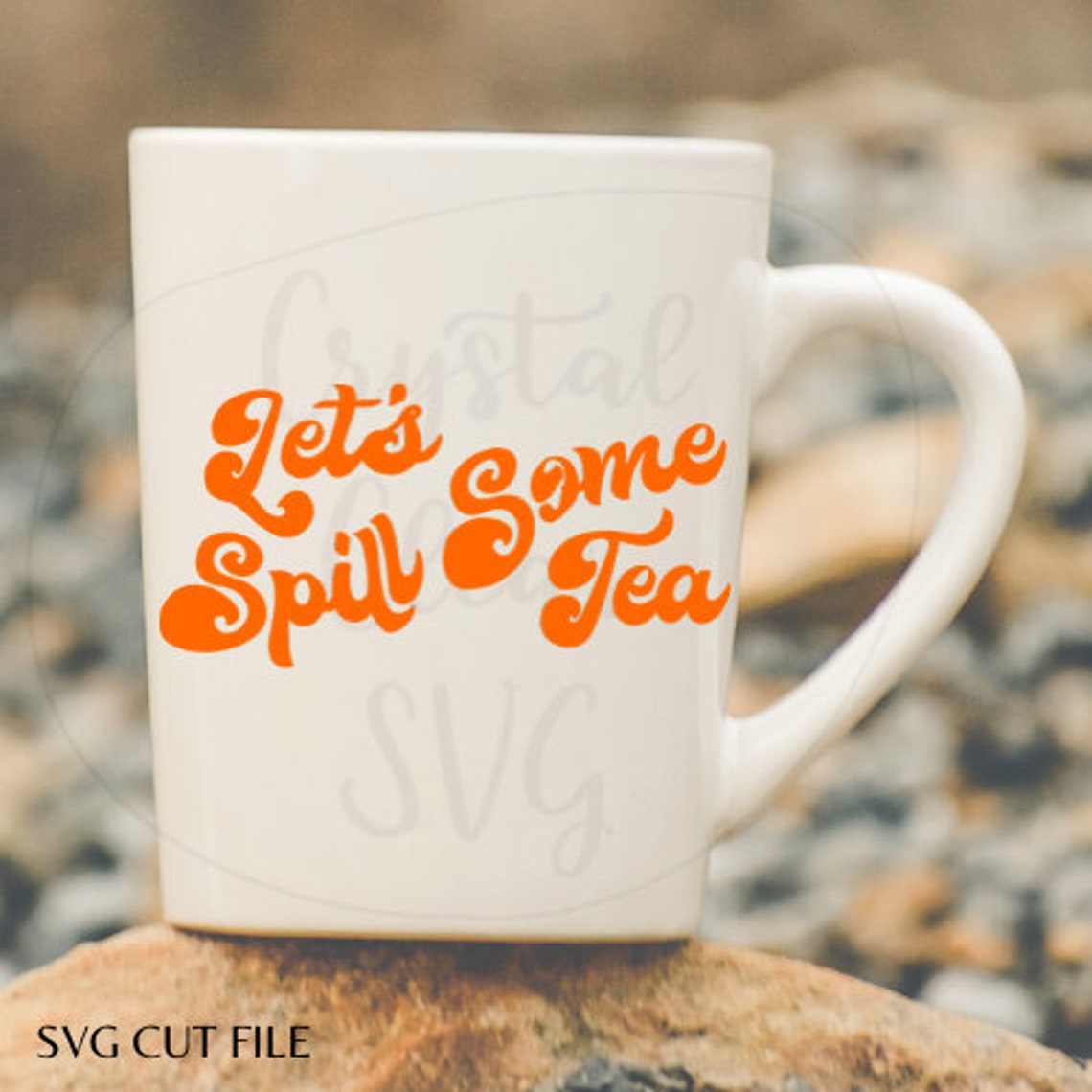 Lets Spill Some Tea SVG Cut File Humor Quarantine Craft Etsy