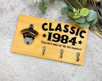 40th birthday bar sign, 1984 personalised bar sign, bottle opener sign, born in 1984 gift, 40th present, gifts for him, legend since 1984