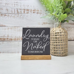 Laundry today, or naked tomorrow Wood Sign, Laundry Decor, Rustic Decor, Farmhouse Laundry, modern Laundry decor, Laundry Wood Sign