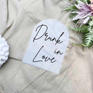 Drunk in love acrylic sign, wedding sign, event sign, drunk in love sign, wedding ceremony signs, wedding decor, wedding decor signs,