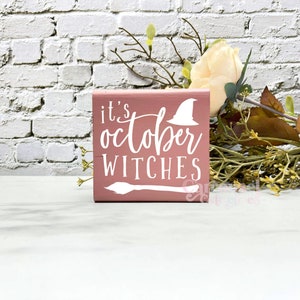Its October witches halloween Wood Sign, halloween decor, halloween sign, spooky decor, creepy signs, spooky sign, halloween decorations