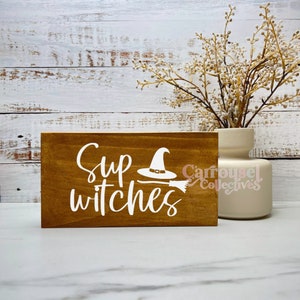 Sup Witches halloween Wood Sign, halloween decor, halloween sign, spooky decor, creepy signs, spooky sign, halloween decorations