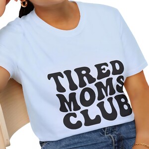 Camiseta del Club de Mamás Cansadas