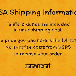 An information slide reading: "USA Shipping Information. Tariffs and duties are included in your shipping cost. The price you pay here is the full total. No surprised from USPS to receive your order." Signed by the shop owner, zarawriterart.